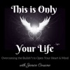 This is Only Your Life - Overcoming the Bullsh*t to Open Your Heart and Mind artwork