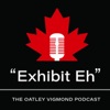 "Exhibit Eh": The Oatley Vigmond Podcast artwork