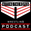 Hitting The Ropes Wrestling Podcast artwork