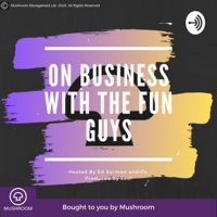 On Business with the Fun Guys podcast