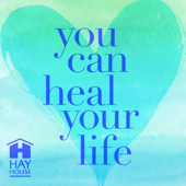 You Can Heal Your Life® - Hay House