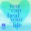 You Can Heal Your Life®