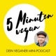 090: 5 Minuten vegan - Vegan als Jugendliche*r