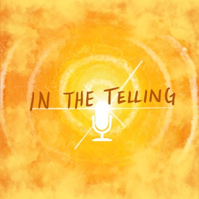 In the Telling In the Telling