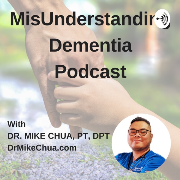 MisUnderstanding Dementia Podcast MisUnderstanding Dementia Podcast