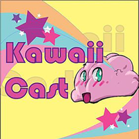 Kawaii Cast podcast