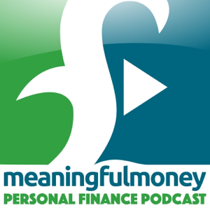 The Meaningful Money Personal Finance Podcast podcast