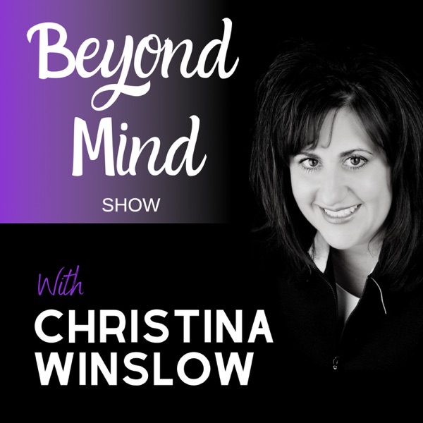 Beyond Mind with Christina Winslow