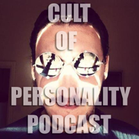 Cult of Personality Podcast podcast