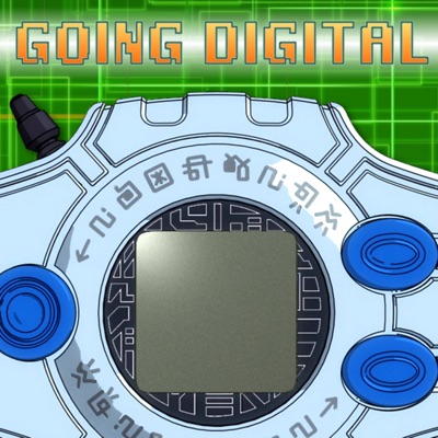 Going Digital: A Digimon Rewatch Podcast Going Digital: A Digimon Rewatch Podcast