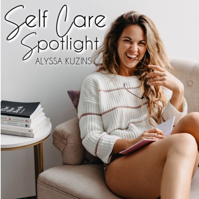 Self Care Spotlight Self Care Spotlight