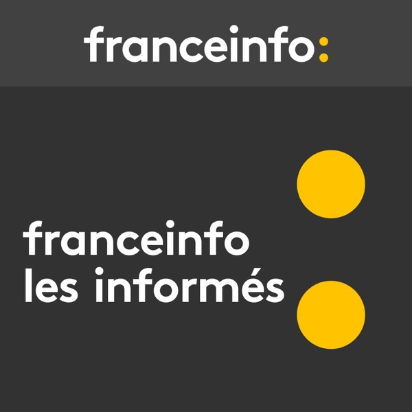 franceinfo: Les informés