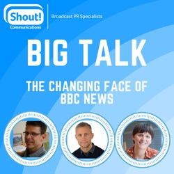 Big Talk: The changing face of BBC News