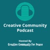 Creative Community For Peace Podcast artwork