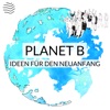 Planet B | Ideen für den Neuanfang artwork