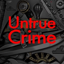 UnTrue Crime #5 | The Timeline