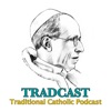 TRADCAST: The Traditional Roman Catholic Podcast artwork