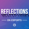 Reflections on Esports Podcast artwork