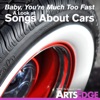 Baby, You're Much Too Fast: A Look at Songs About Cars artwork