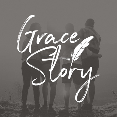GraceStory Podcast GraceStory Podcast