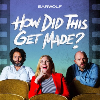 How Did This Get Made? How Did This Get Made?