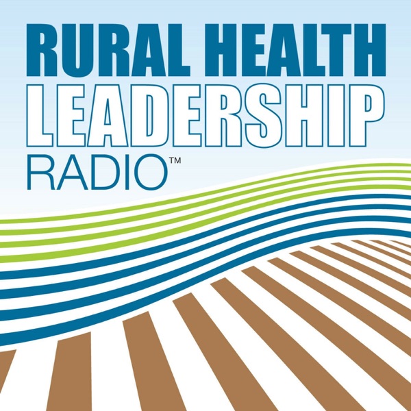 Rural Health Leadership Radio™ Artwork