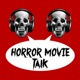 Horror Movie Talk