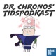 Dr. Chronos Premiere!