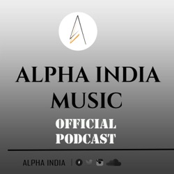 Alpha India Music Official Podcast 