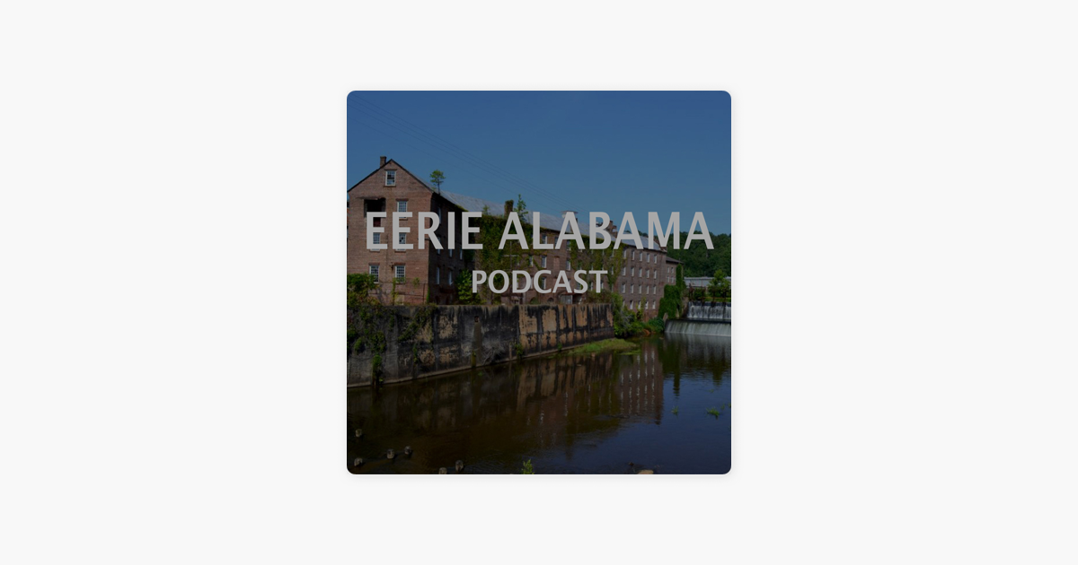 Eerie Alabama On Apple Podcasts