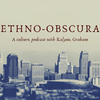 Ethno-Obscura podcast