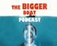 The Bigger Boat Podcast