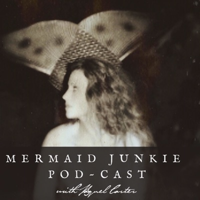 Mermaid Junkie Pod~Cast With Raquel Carter Mermaid Junkie Pod~Cast With Raquel Carter