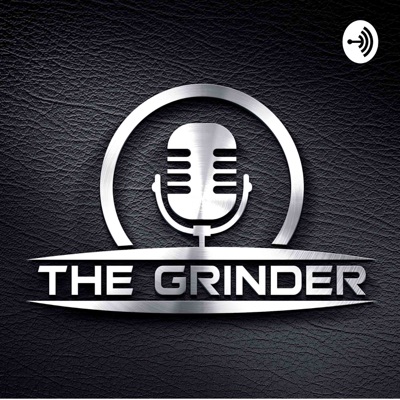 The Grinders Podcast The Grinders Podcast