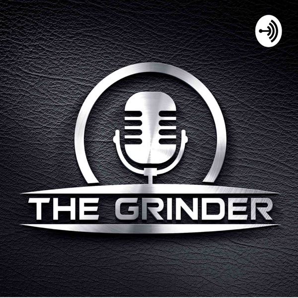 The Grinders Podcast The Grinders Podcast