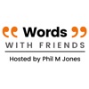 Words With Friends, Hosted by Phil M. Jones artwork