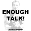 Enough Talk! Podcast artwork