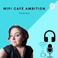 WiFi Café Ambition podcast