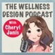 The Wellness Design Podcast