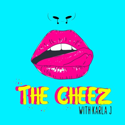The Cheez with Karla J The Cheez with Karla J
