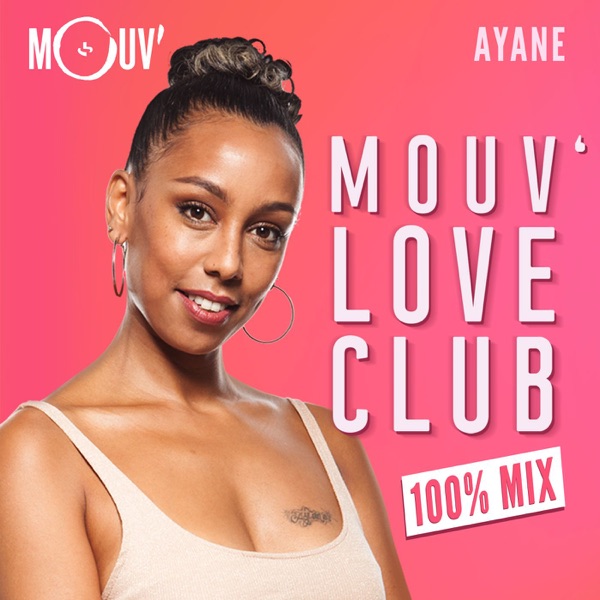 Mouv' Love Club : 100% Mix