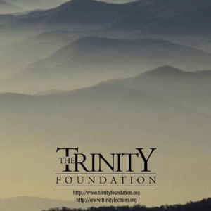 Trinity Foundation Episode 11.2