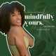 Mindfully Yours