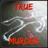 True Murder: The Most Shocking Killers artwork