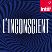 L'inconscient - France Inter