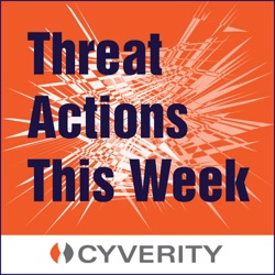 Cyber Security Threat Actions This Week