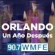 Orlando – Un Año Después - 90.7 WMFE