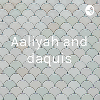 Aaliyah and daquis podcast
