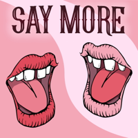 SAY MORE podcast