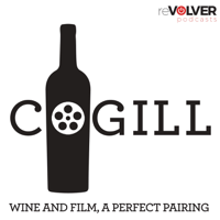 Cogill Wine and Film: A Perfect Pairing podcast